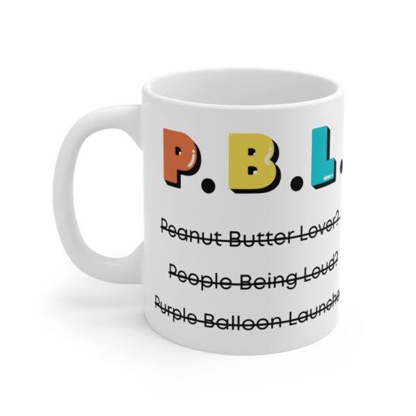 Project Based Learning - Mug 11oz - Image 3
